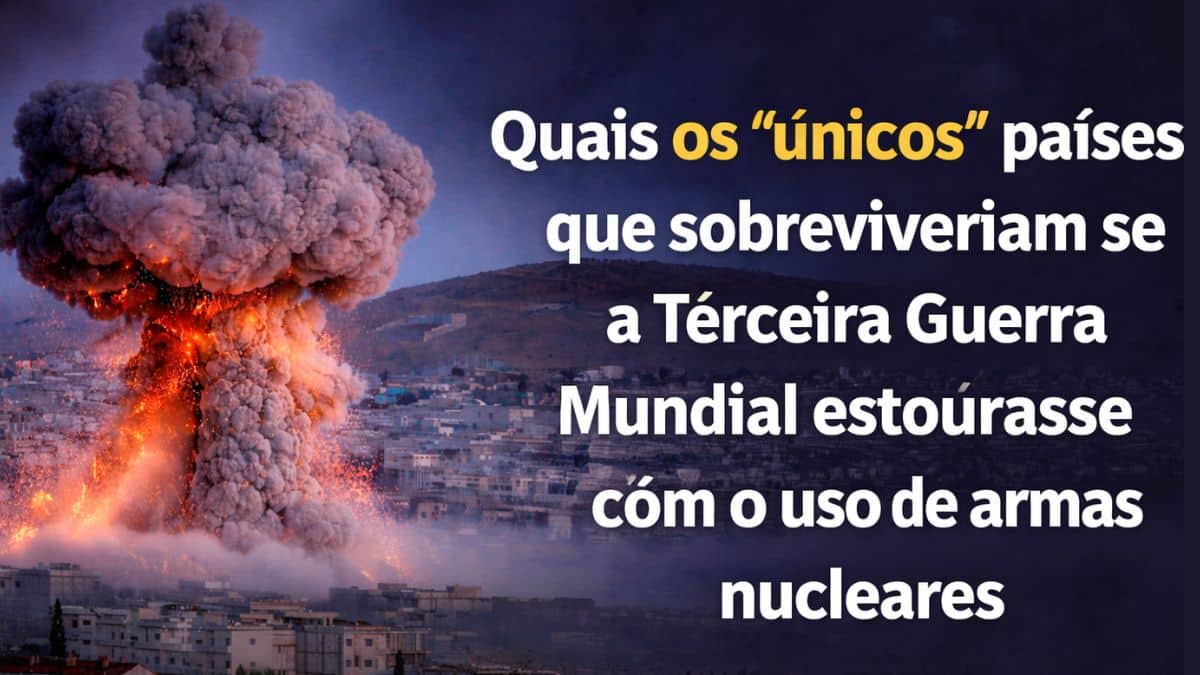 Quais os únicos países que sobreviveriam se a Terceira Guerra Mundial estourasse com o uso de armas nucleares